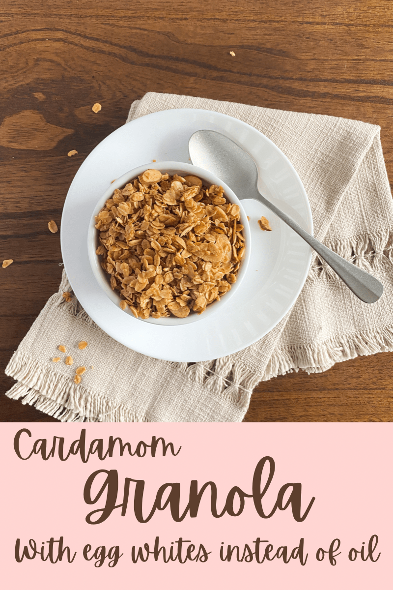 Cardamom Granola With Egg Whites Instead Of Oil Simply Scrumptious