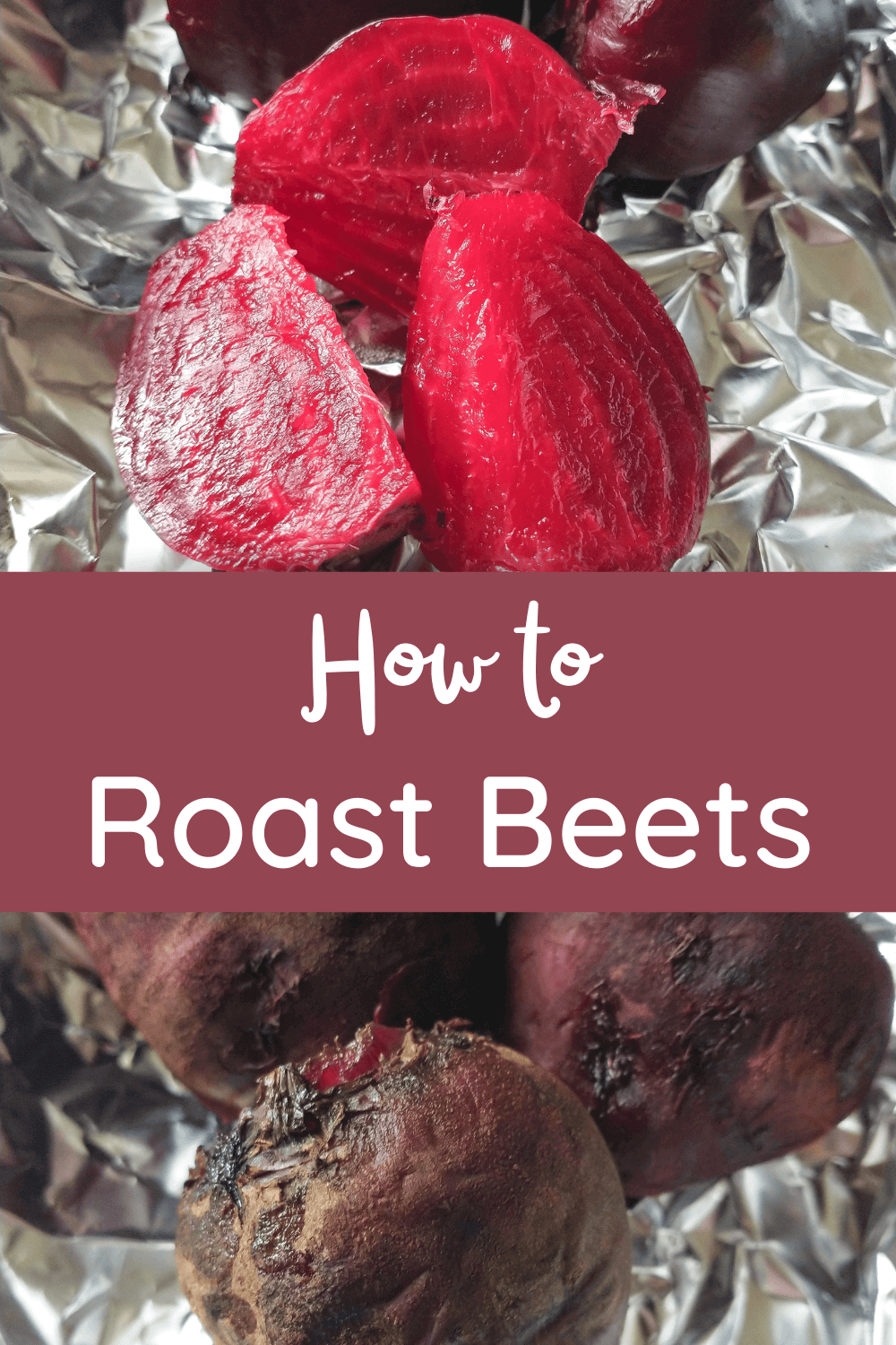 Roasted Beets in Foil Simply Scrumptious Eats
