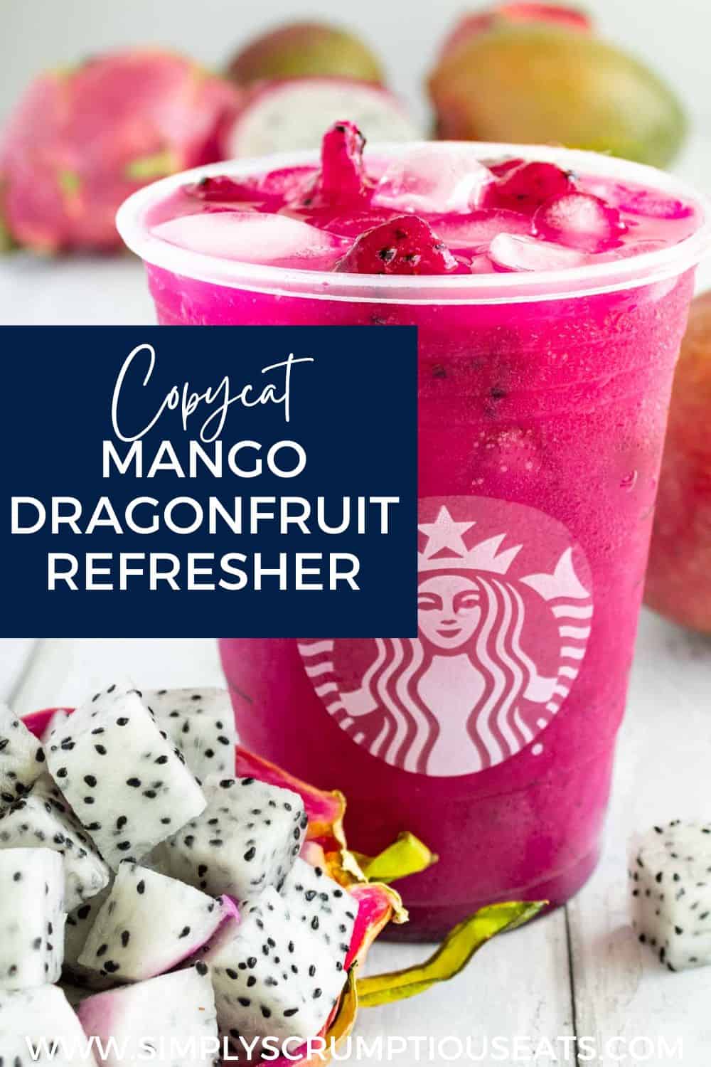 Mango Dragonfruit Refresher (Starbucks) Simply Scrumptious Eats