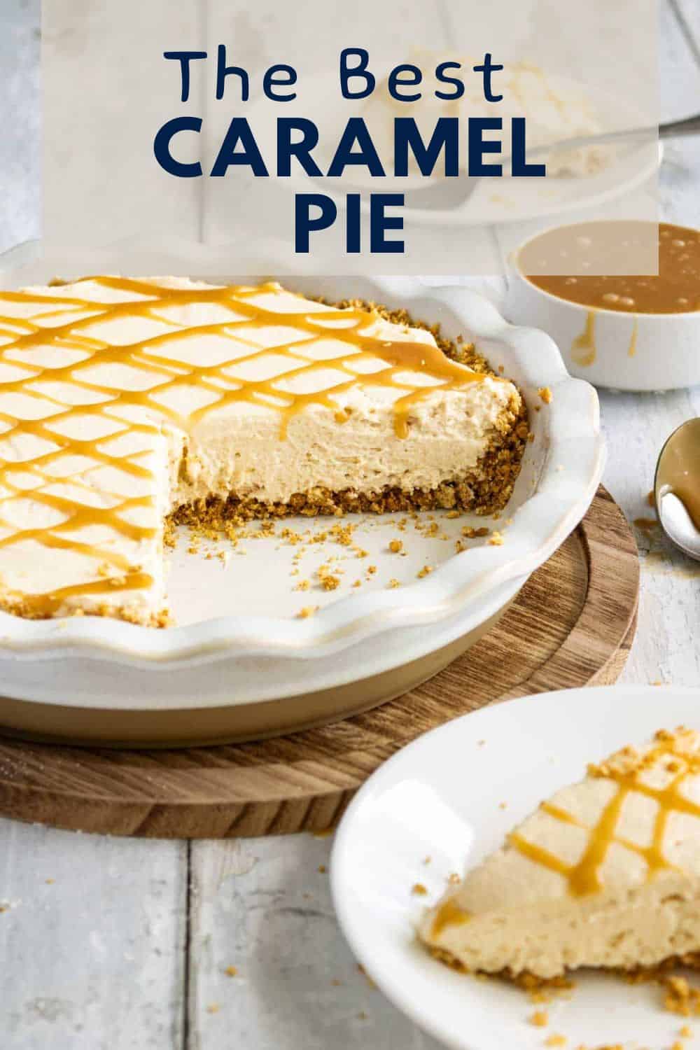 Easy Caramel Pie Simply Scrumptious Eats